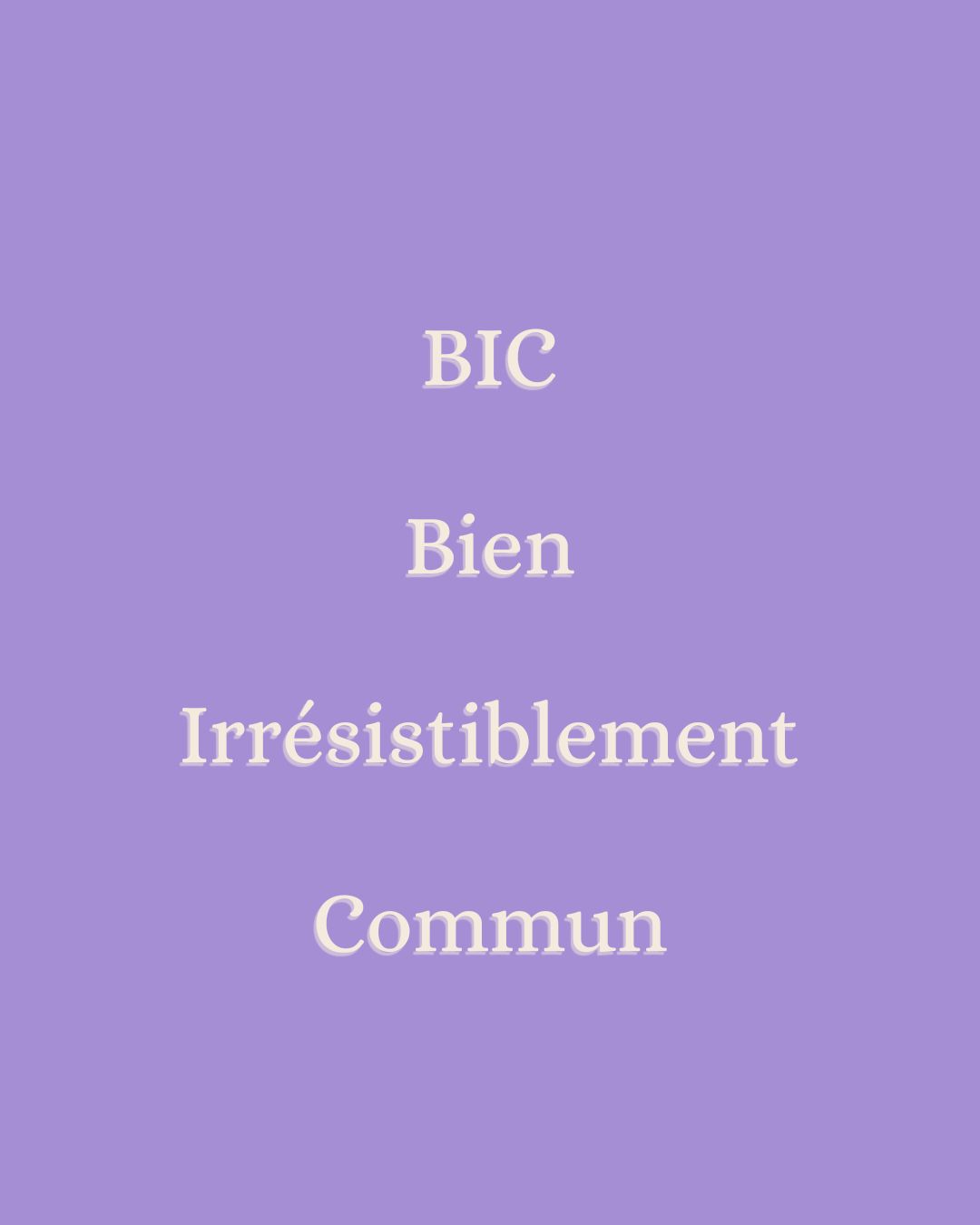Un objet au statut unique : un Bien Irrésistiblement Commun ;-)
